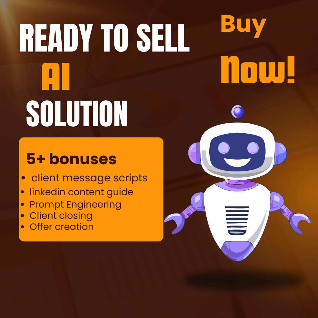 Ready-to-sell AI Solution with 5+ FREE bonuses